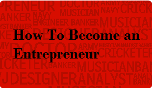 How to become an entrepreneur